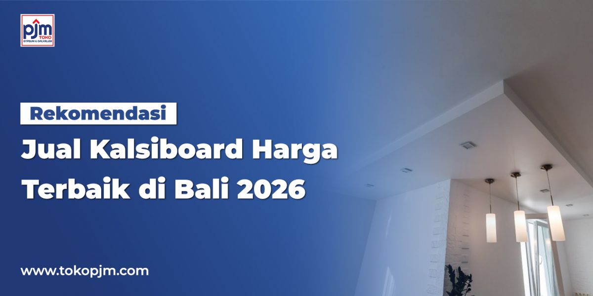 Recommended Best Prices for Kalsiboard in Bali 2026