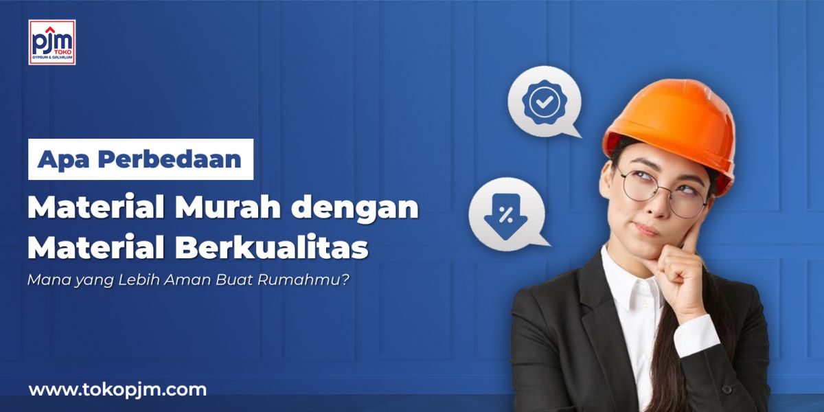 Beda Material Murah vs Material Berkualitas