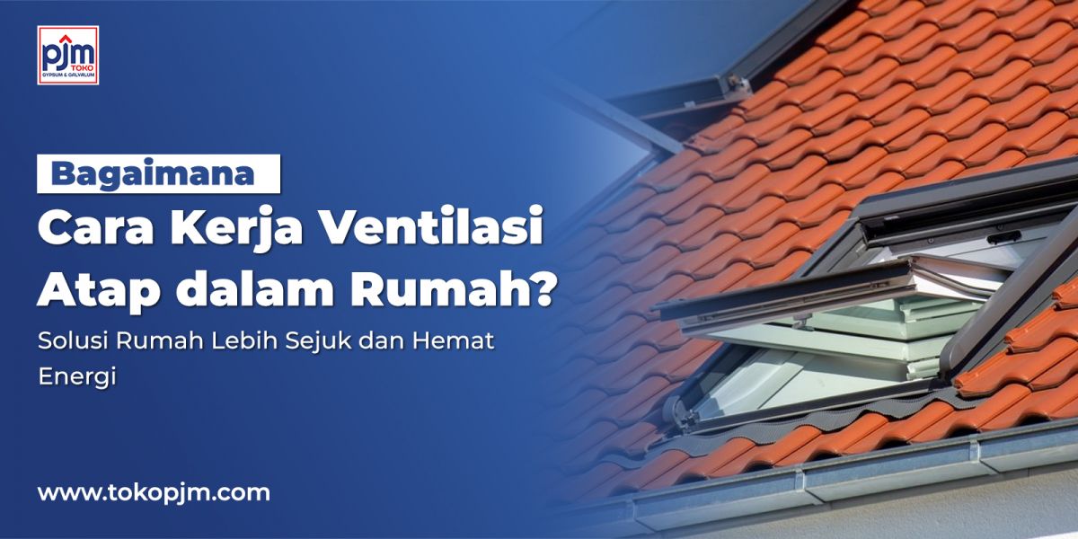 How Does Roof Ventilation Work in a House? The Solution for a Cooler and Energy-Efficient Home
