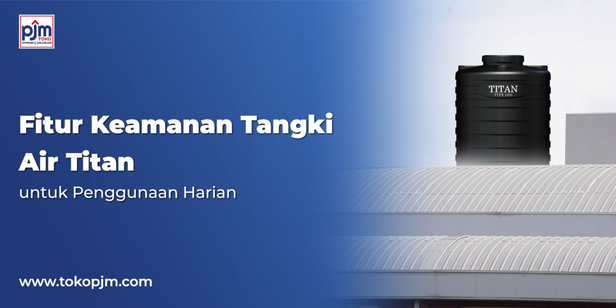 Safety Features of Titan Water Tanks for Daily Use